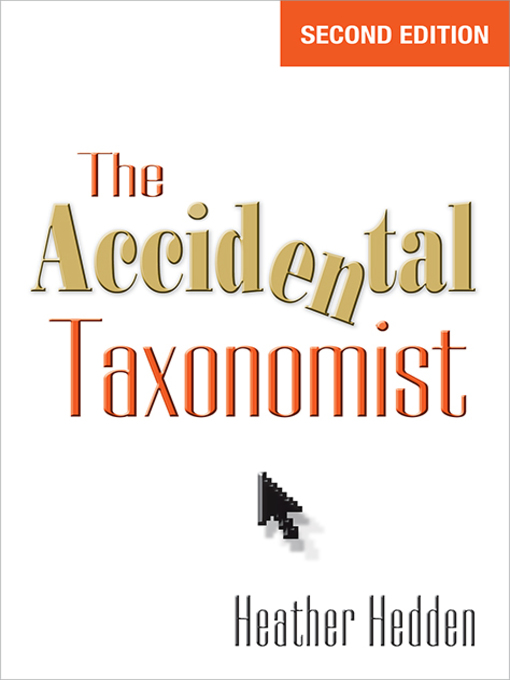 Title details for The Accidental Taxonomist by Heather Hedden - Available